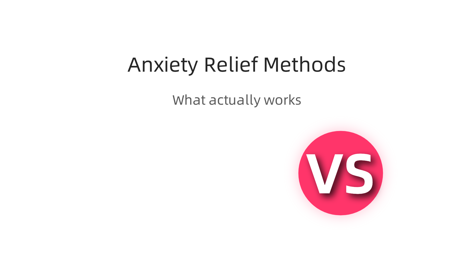 Summary of scientifically proven methods for reducing anxiety, including therapeutic approaches and immediate relief strategies.