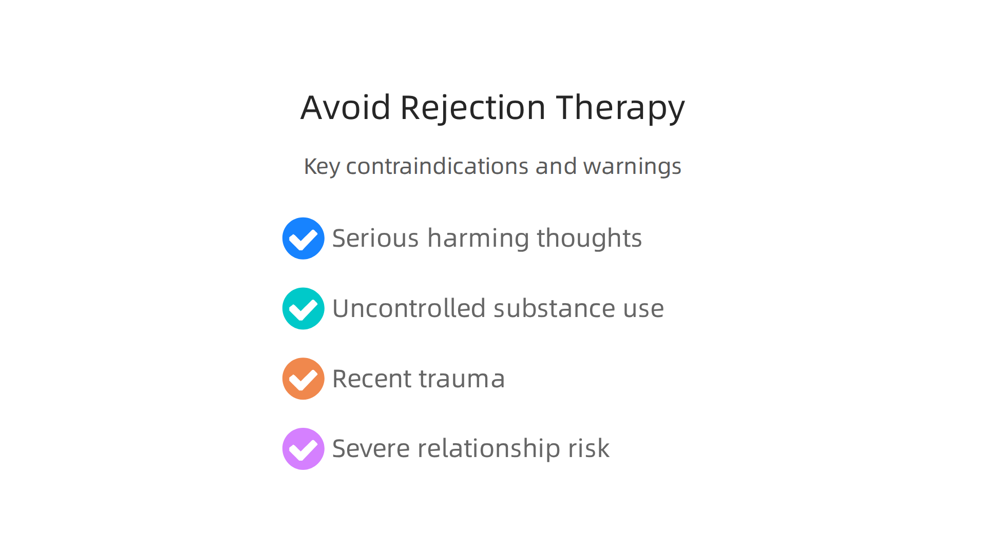 Key contraindications and warning signs indicating when rejection therapy might not be the appropriate approach.