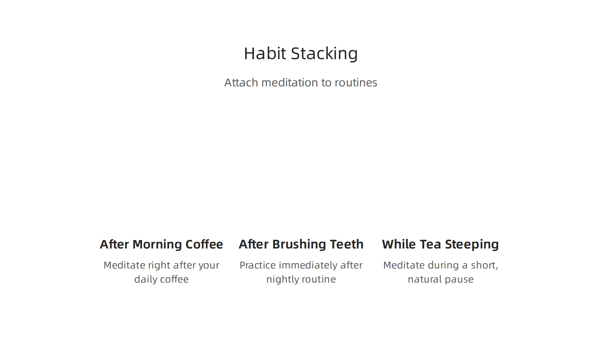 Illustrating habit stacking examples to seamlessly integrate daily meditation into existing routines.